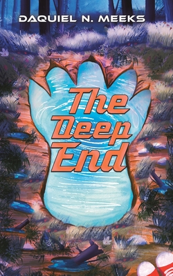 The Deep End - Daquiel N. Meeks