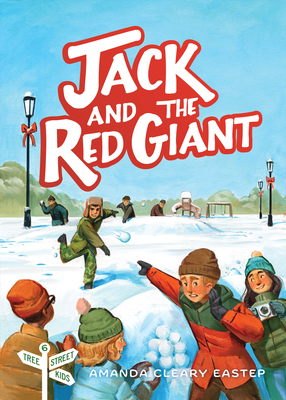 Jack & the Red Giant: Tree Street Kids (Book 6) Volume 6 - Amanda Cleary Eastep