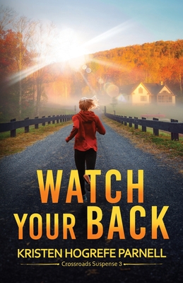 Watch Your Back - Kristen Hogrefe Parnell