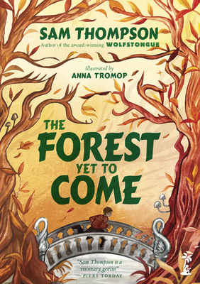 The Forest Yet to Come - Sam Thompson