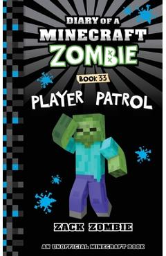 Poza produsului Diary of a Minecraft Zombie Book 33: Player Patrol - Zack Zombie