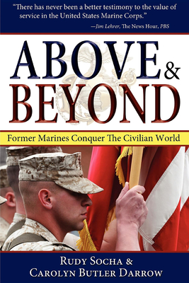 Coperta cărții 'Above & Beyond, 3rd Ed.: Former Marines Conquer the Civilian World - Rudy Socha'