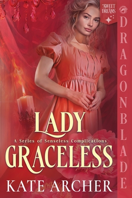 Lady Graceless: A Regency Historical Romance - Kate Archer