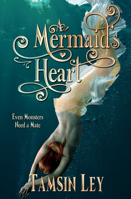 A Mermaid's Heart: A Steamy Fantasy Romance - Tamsin Ley