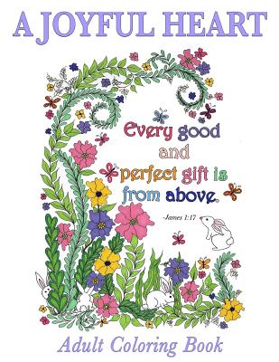 Christian Coloring Book: A Joyful Heart: Inspirational Quotes from the Bible - Christian Coloring Ink
