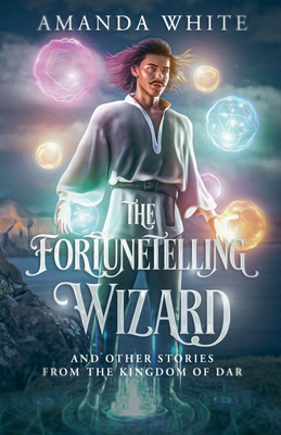 The Fortunetelling Wizard - Amanda White