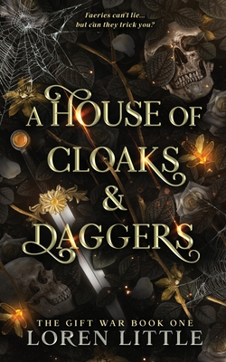 A House of Cloaks & Daggers - Loren Little