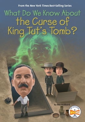 What Do We Know about the Curse of King Tut's Tomb? - Ben Hubbard