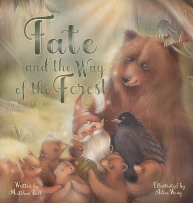 Fate and the Way of the Forest - Matthew Bell