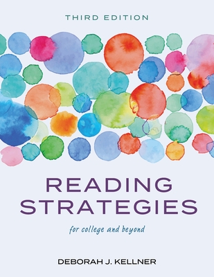 Reading Strategies for College and Beyond - Deborah Kellner