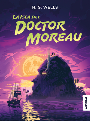 La Isla del Doctor Moreau / The Island of Doctor Moreau - H. G. Wells