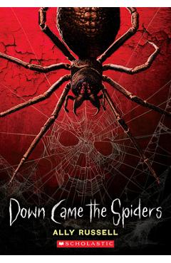 Poza produsului Down Came the Spiders - Ally Russell
