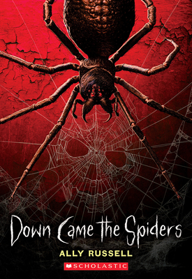 Down Came the Spiders - Ally Russell