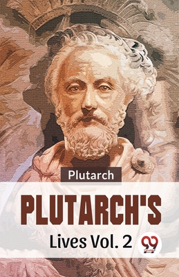 Plutarch'S Lives Vol. 2 - 
