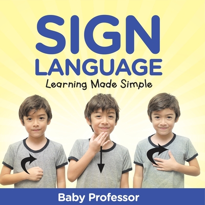 Sign Language Workbook for Kids - Learning Made Simple - 