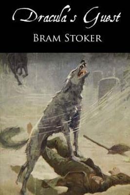Dracula's Guest - Bram Stoker