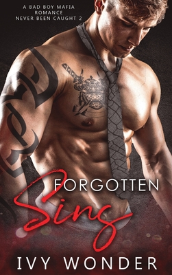 Forgotten Sins: A Bad Boy Mafia Romance - Ivy Wonder