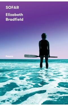 Coperta cărții 'Sofar: Poems - Elizabeth Bradfield'