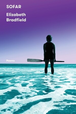 Sofar: Poems - Elizabeth Bradfield
