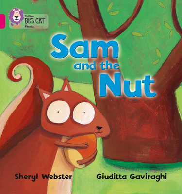 Sam and the Nut: Band 01b/Pink B - Sheryl Webster