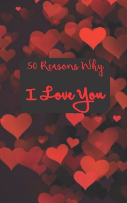 50 Reasons Why I Love You - 
