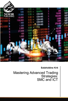 Mastering Advanced Trading Strategies: SMC and ICT - Salahddine Krit