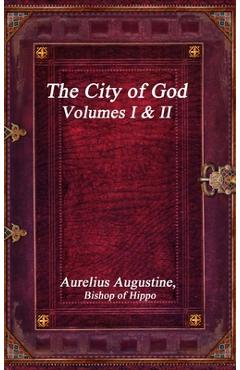 Coperta cărții 'The City of God - Aurelius Augustine'