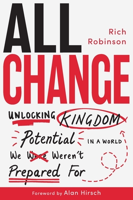 All Change: Unlocking Kingdom Potential in a World We Weren't Prepared For - Rich Robinson
