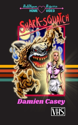 Shark-Squatch - Damien Casey