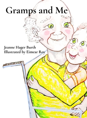 Gramps and Me - Jeanne L. Hager Burth