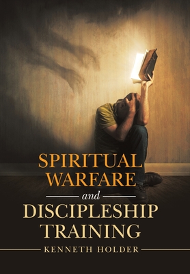 Spiritual Warfare and Discipleship Training - Kenneth Holder