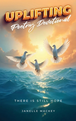 Uplifting Poetry Devotional - Janelle Mackey
