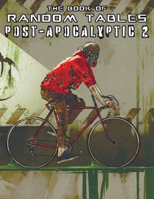 The Book of Random Tables: Post-Apocalyptic 2: 29 D100 Random Tables for Tabletop Role-Playing Games - Matt Davids