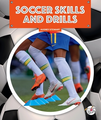 Soccer Skills and Drills - Audrey Stewart