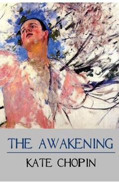 Poza produsului The Awakening - Kate Chopin
