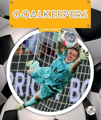 Goalkeepers - Audrey Stewart