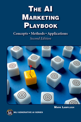 The AI Marketing Playbook: Concepts - Methods - Applications - Mark Lamplugh