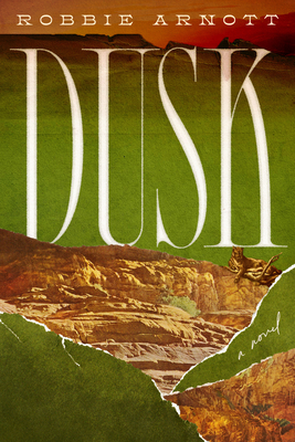 Dusk - Robbie Arnott