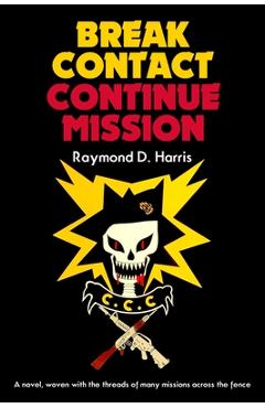 Poza produsului Break Contact -- Continue Mission - Raymond D. Harris