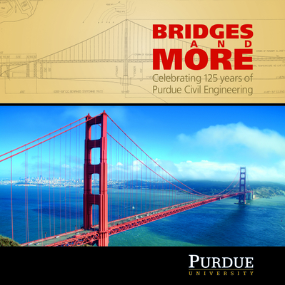Bridges and More: Celebrating 125 Years of Civil Engineering at Purdue - Angie Klink