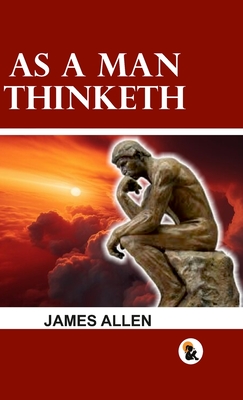 As a man Thinketh - HB - James Allen