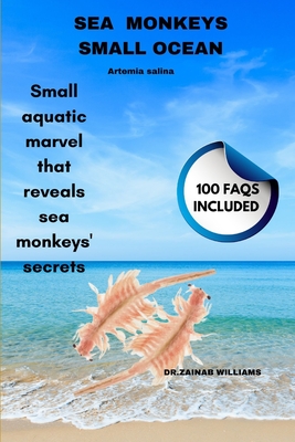 Sea Monkeys Small Ocean: Small aquatic marvel that reveals sea monkeys' secrets - Dr Zainab Williams