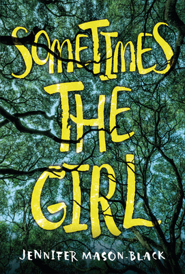 Sometimes the Girl - Jennifer Mason-black