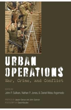 Coperta cărții 'Urban Operations: War, Crime, and Conflict - John P. Sullivan'