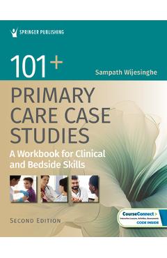 Coperta cărții '101+ Primary Care Case Studies: A Workbook for Clinical and Bedside Skills - Sampath Wijesinghe'