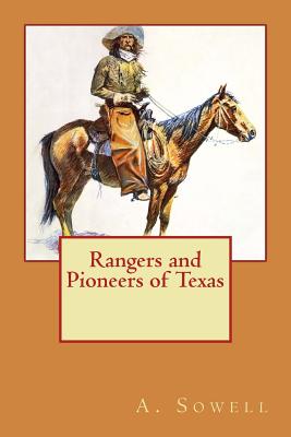 Coperta cărții 'Rangers and Pioneers of Texas - A. J. Sowell'