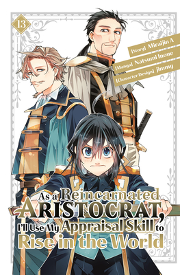 As a Reincarnated Aristocrat, I'll Use My Appraisal Skill to Rise in the World 13 (Manga) - Natsumi Inoue