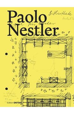 Poza produsului Paolo Nestler: Ein Hauch Italien in Der Deutschen Nachkriegsarchitektur - Gabriella Cianciolo Cosentino