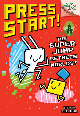 The Super Jump Between Worlds!: A Branches Book (Press Start! #17) - Thomas Flintham