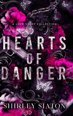 Hearts of Danger - Shirley Siaton